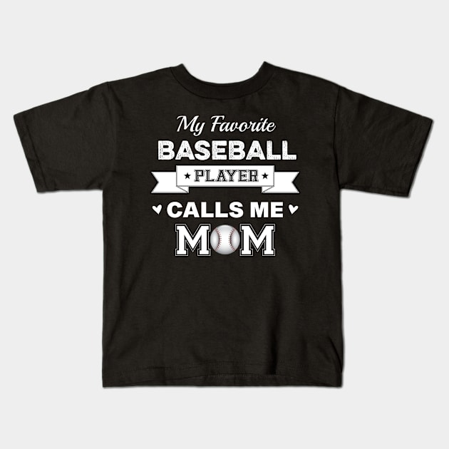 my favorite baseball player calls me mom Kids T-Shirt by DonVector